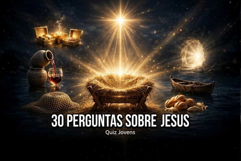 Quiz sobre Jesus: 45 Fatos Verdadeiros ou Falsos