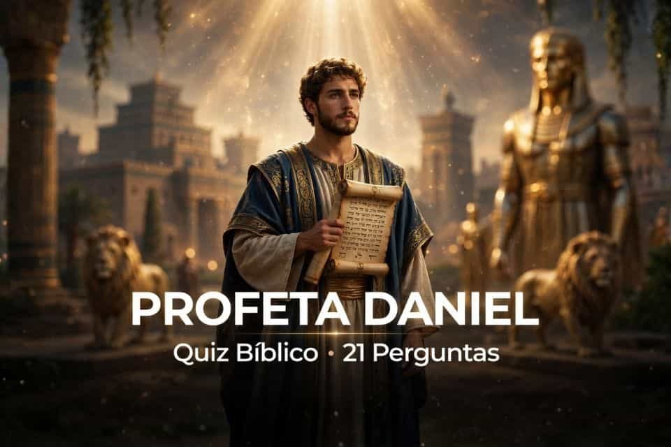 Quiz Bíblico Profeta Daniel