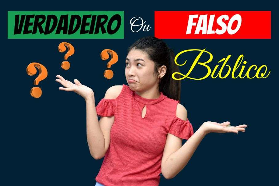 Perguntas Bíblicas de Verdadeiro ou Falso